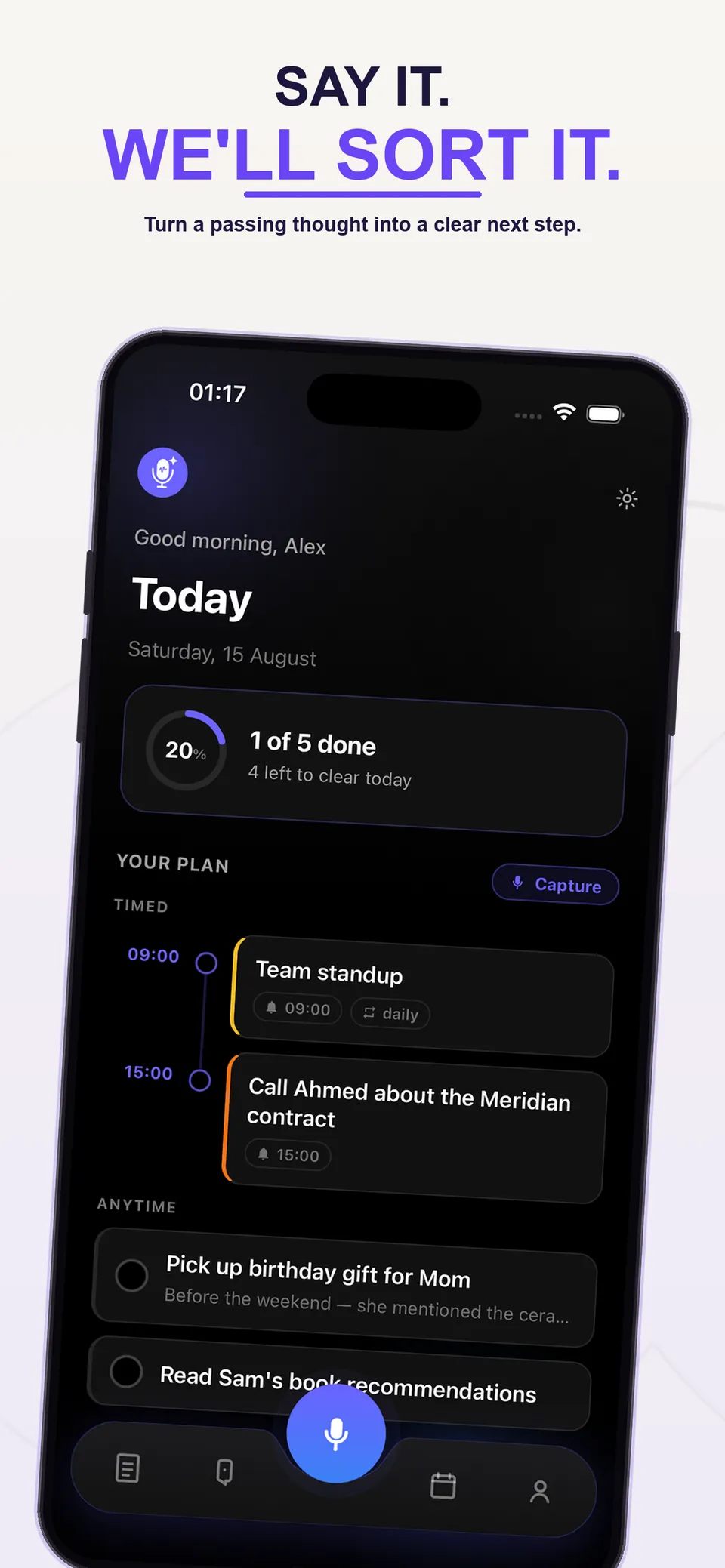 Say it. We'll sort it. — Today plan with timed tasks and reminders from a voice note